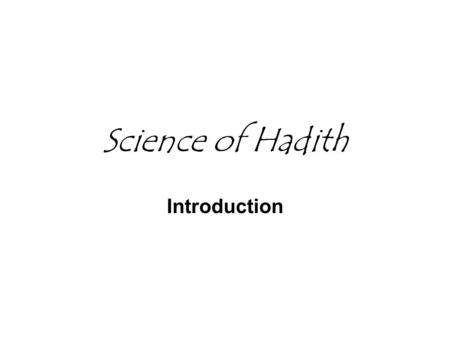 Science of Hadith Introduction.