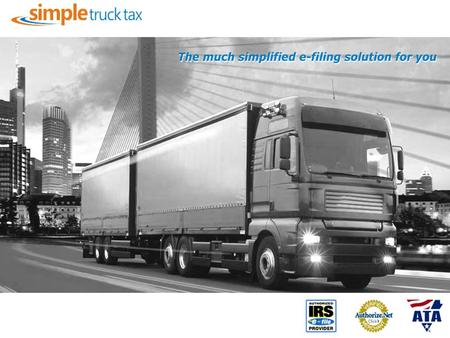 What is Simple Truck Tax SimpleTruckTax.com is an online e-filing service provider to file your HVUT in the simplest way you ever encountered. We are.