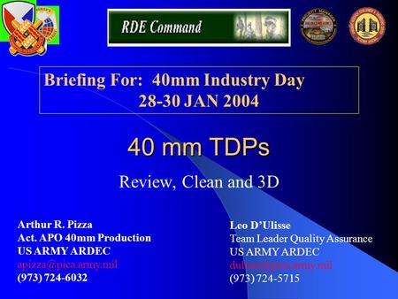 40 mm TDPs Briefing For: 40mm Industry Day JAN 2004