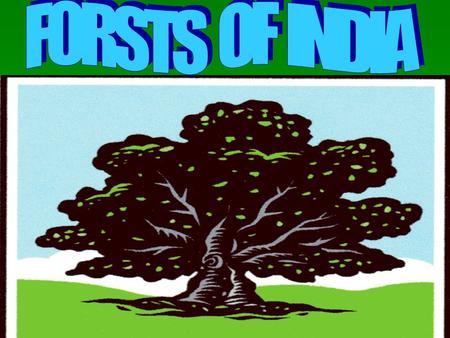 Flora (forests) and fauna(animals) are one of the renewable resources of our country. In ancient times the country was famous for its dense and continuous.