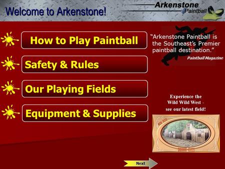 How to Play Paintball Welcome to Arkenstone! “Arkenstone Paintball is the Southeast’s Premier paintball destination.” Paintball Magazine Next Safety &