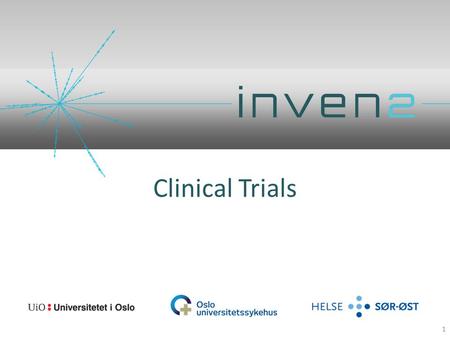 Clinical Trials 1. www.inven2.com Inven2 Clinical Trials 2 Arms length negotiations Secure hospital rights and compliance Structure and negotiate the.