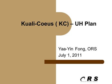 Kuali-Coeus ( KC) – UH Plan