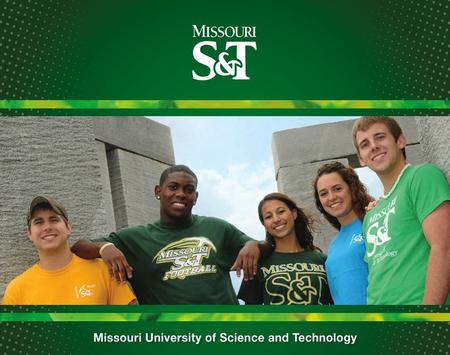 1. S&T is one of the top 5 “best value” national public universities. 2. Our students get great jobs at great salaries. 3. We’re not all engineers; S&T.