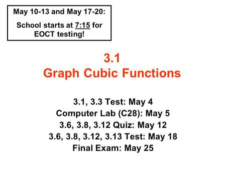 School starts at 7:15 for EOCT testing!