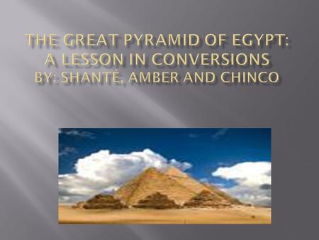  The length of the professional football field (without the end zones) is 100 yards, and the height of the great pyramid is 481ft.  1yd=3ft 481/3=160.3yds.