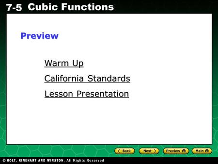 Holt CA Course 1 7-5 Cubic Functions Warm Up Warm Up California Standards California Standards Lesson Presentation Lesson PresentationPreview.