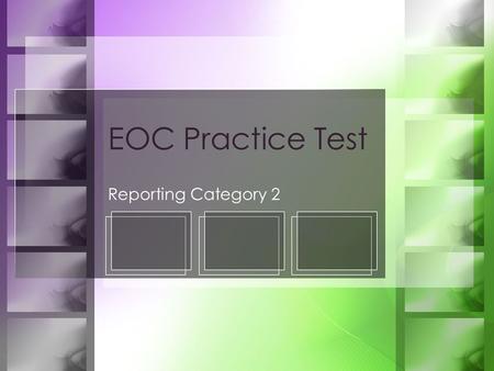 EOC Practice Test Reporting Category 2. Mathematical Processes Reporting Category 2.