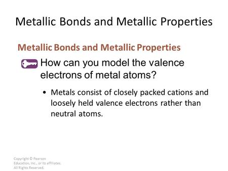 Metallic Bonds and Metallic Properties