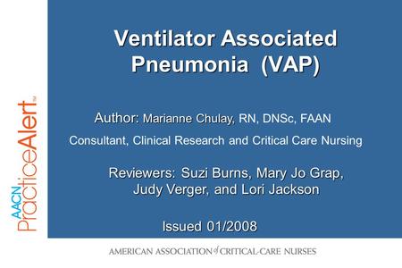 Ventilator Associated Pneumonia (VAP)