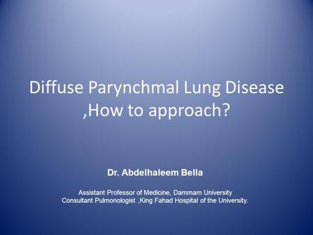 Diffuse Parynchmal Lung Disease ,How to approach?