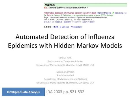 Automated Detection of Influenza Epidemics with Hidden Markov Models Toni M. Rath, Department of Computer Science University of Massachusetts at Amherst,