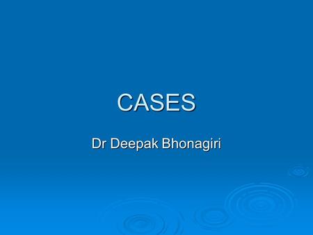 CASES Dr Deepak Bhonagiri. Intravenous Drug Use  28 yr old  Out of hospital arrest, found with IV needle in cubital fossa  Hypoxic brain injury, brain.