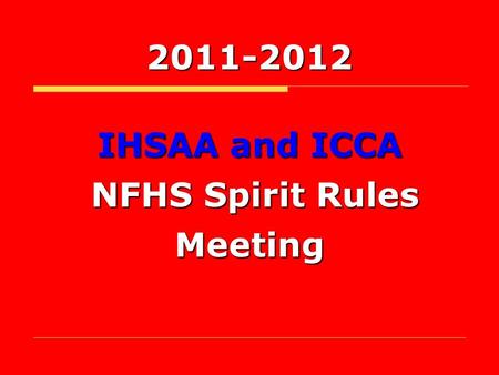 IHSAA and ICCA NFHS Spirit Rules Meeting 2011-2012.