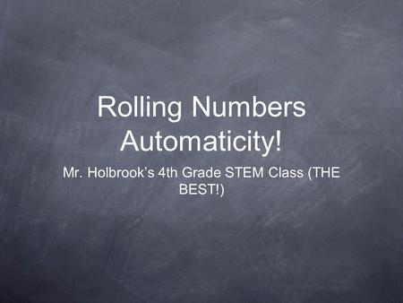 Rolling Numbers Automaticity!