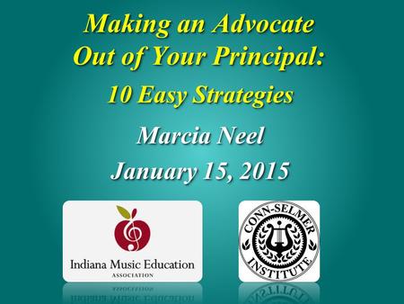 Making an Advocate Out of Your Principal: 10 Easy Strategies Marcia Neel January 15, 2015 Marcia Neel January 15, 2015.