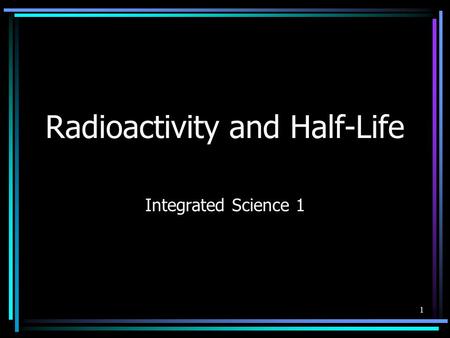 Radioactivity and Half-Life