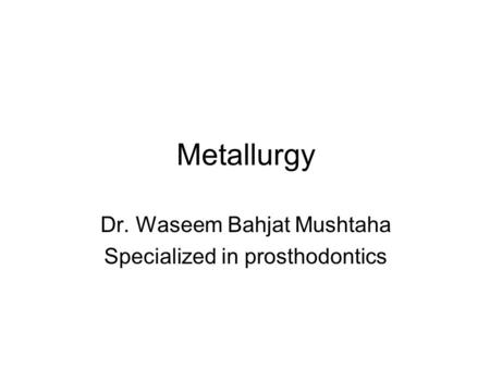 Dr. Waseem Bahjat Mushtaha Specialized in prosthodontics