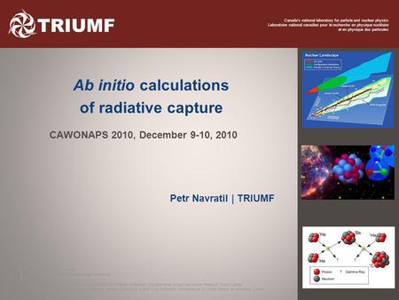 Owned and operated as a joint venture by a consortium of Canadian universities via a contribution through the National Research Council Canada Propriété.