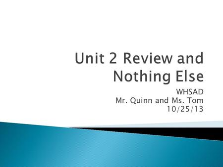 WHSAD Mr. Quinn and Ms. Tom 10/25/13.  An orbital is defined as a region of the most probable location of 1. an electron 2. a neutron 3. a nucleus 4.