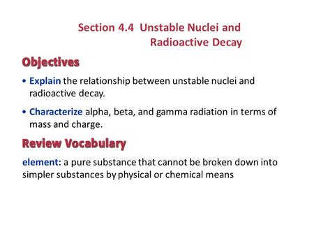 Section 4.4 Unstable Nuclei and Radioactive Decay