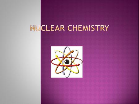 1. A Transmutation is any alteration in the nucleus 2. There are no stable isotopes above element #83 1. Elements that are unstable will emit energy in.