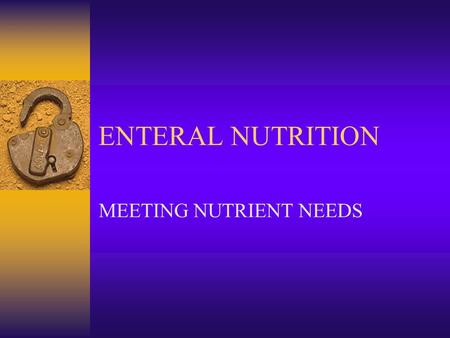 MEETING NUTRIENT NEEDS