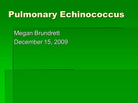 Pulmonary Echinococcus