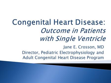 Congenital Heart Disease: Outcome in Patients with Single Ventricle