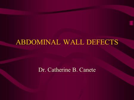 ABDOMINAL WALL DEFECTS