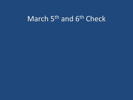 March 5 th and 6 th Check. 1. Data set is 2, 2, 25, 9, 25, 9, 15, 5, 20 What is the n? 9.