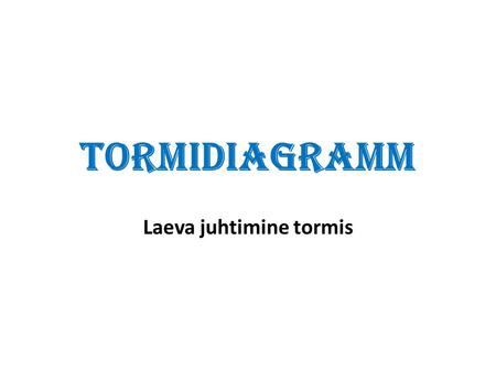 Tormidiagramm Laeva juhtimine tormis. Laineperioodide kõverad Laeva õõtseperiood ja ohtlik tsoon Lainepikkuste skaala Laeva kiiruse skaala Laine jooksu.