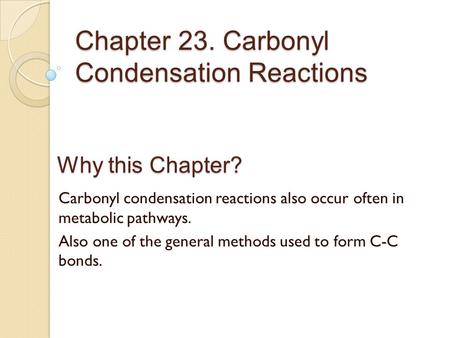 Chapter 23. Carbonyl Condensation Reactions