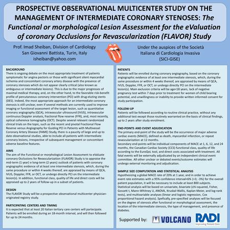 PROSPECTIVE OBSERVATIONAL MULTICENTER STUDY ON THE MANAGEMENT OF INTERMEDIATE CORONARY STENOSES: The Functional or morphological Lesion Assessment for.