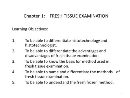 Chapter 1: FRESH TISSUE EXAMINATION