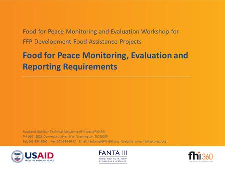 Food and Nutrition Technical Assistance III Project (FANTA) FHI 360 1825 Connecticut Ave., NW Washington, DC 20009 Tel: 202-884-8000 Fax: 202-884-8432.