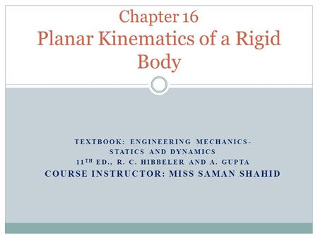 Chapter 16 Planar Kinematics of a Rigid Body