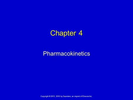 Chapter 4 Pharmacokinetics 1.