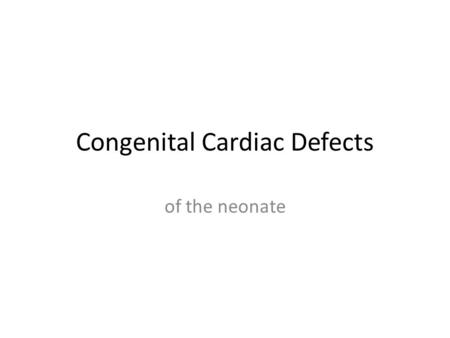 Congenital Cardiac Defects