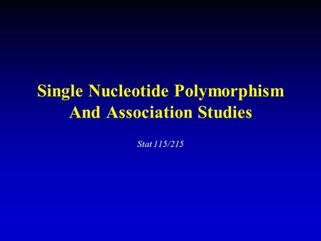 Single Nucleotide Polymorphism And Association Studies