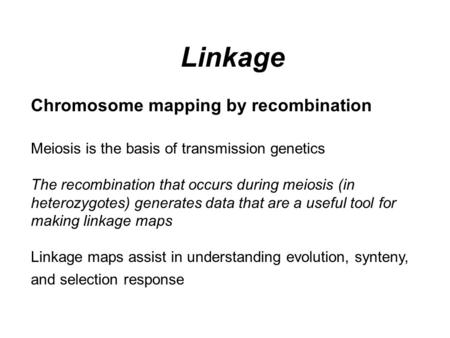 Linkage Chromosome mapping by recombination