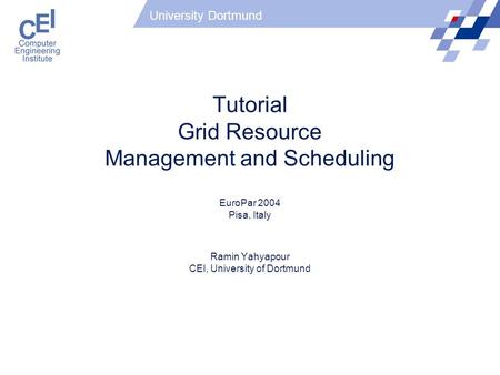 Tutorial Grid Resource Management and Scheduling