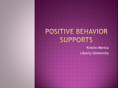 Kristin Merica Liberty University. Discipline is the action parents and teachers take to increase student success. - Terrance Scott FCPS Training August.