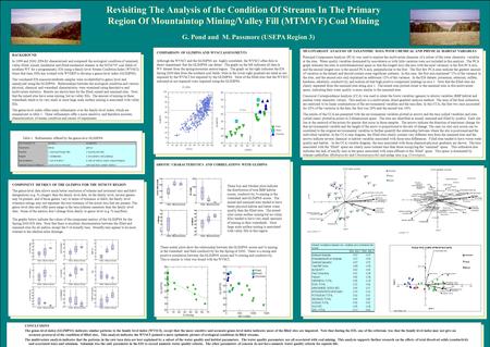 Revisiting The Analysis of the Condition Of Streams In The Primary Region Of Mountaintop Mining/Valley Fill (MTM/VF) Coal Mining G. Pond and M. Passmore.