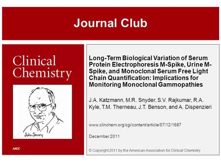 Long-Term Biological Variation of Serum Protein Electrophoresis M-Spike, Urine M-Spike, and Monoclonal Serum Free Light Chain Quantification: Implications.