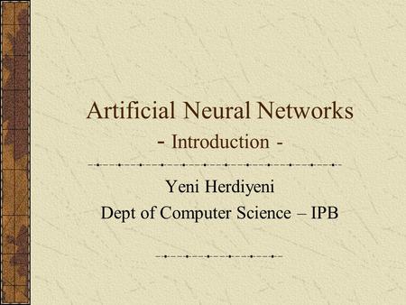 Artificial Neural Networks - Introduction -