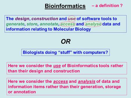 The design, construction and use of software tools to generate, store, annotate, access and analyse data and information relating to Molecular Biology.