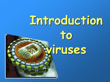 Introduction to viruses