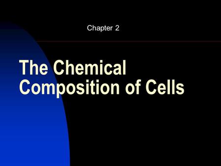 The Chemical Composition of Cells