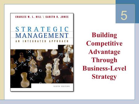 Building Competitive Advantage Through Business-Level Strategy